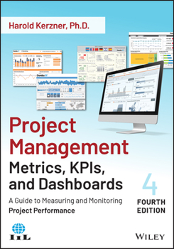 Paperback Project Management Metrics, Kpis, and Dashboards: A Guide to Measuring and Monitoring Project Performance Book