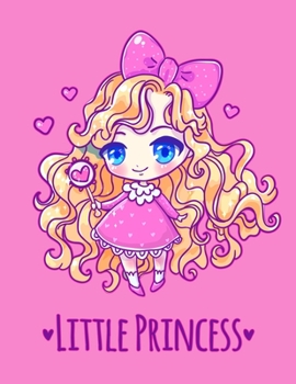 Paperback Little Princess: Cute Kawaii Anime Sketchbook for Girls - 110 Pages 8.5"x11" Large Blank Sketchbook for Drawing, Doodling & Writing - C Book