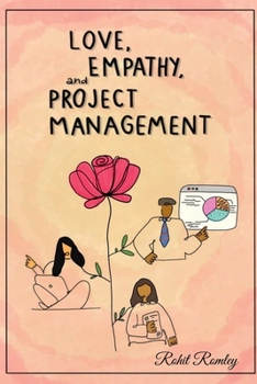 Paperback Love, Empathy, and Project Management Book