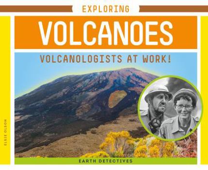 Library Binding Exploring Volcanoes: Volcanologists at Work! Book