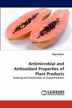 Paperback Antimicrobial and Antioxidant Properties of Plant Products Book