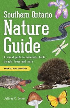 Paperback Southern Ontario Nature Guide: A visual guide to mammals, birds, insects, trees and more (English and English Edition) Book