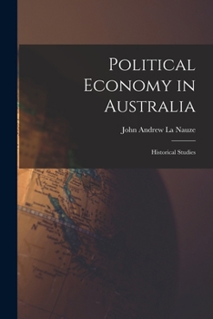 Paperback Political Economy in Australia: Historical Studies Book
