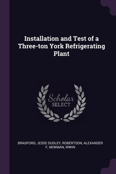 Paperback Installation and Test of a Three-ton York Refrigerating Plant Book