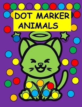 Paperback Dot Markers Animals Coloring Book: Kids 3-5 Book