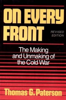 Hardcover On Every Front: The Making and Unmaking of the Cold War Book