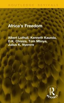 Hardcover Africa's Freedom (Routledge Revivals) Book
