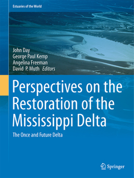 Hardcover Perspectives on the Restoration of the Mississippi Delta: The Once and Future Delta Book