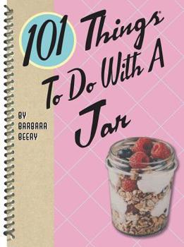 Spiral-bound 101 Things to Do with a Jar Book