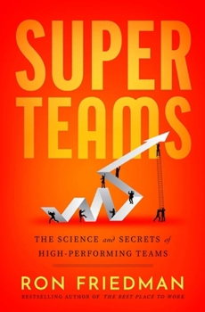 Hardcover Superteams: The Science and Secrets of High-Performing Teams Book