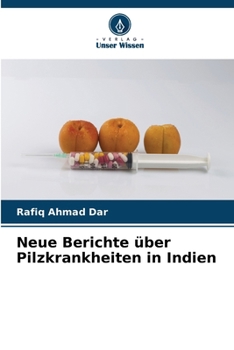Paperback Neue Berichte über Pilzkrankheiten in Indien [German] Book