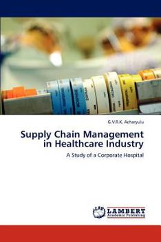 Paperback Supply Chain Management in Healthcare Industry Book