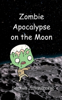 Paperback Zombie Apocalypse on the Moon Book