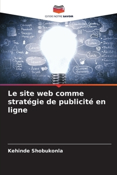 Paperback Le site web comme stratégie de publicité en ligne [French] Book