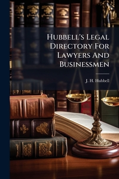 Hubbell's Legal Directory For Lawyers And Businessmen ...
