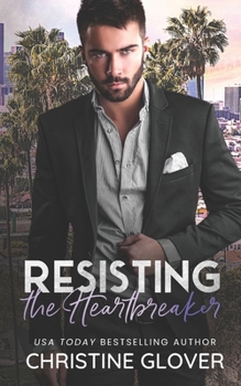 Resisting the Heartbreaker - Book #3 of the Hollywood Heartbreakers