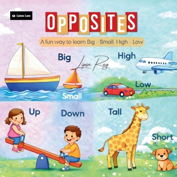 Paperback Opposites: A fun way to learn Big - Small, High - Low Book