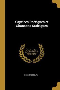 Paperback Caprices Poétiques et Chansons Satiriques Book