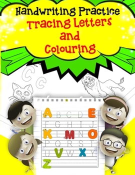 Paperback Handwriting Practice Tracing Letters and colouring: Letter Tracing Workbook and colouring: School Lower-case Letters Ages 3-5: Fun Handwriting Practic Book
