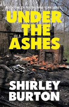 Under The Ashes (Book One of the Thomas York Series)