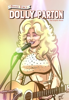 Paperback Female Force: Dolly Parton - The Graphic Novel Book