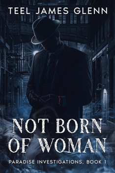 Not Born of Woman (Paradise Investigations)