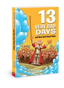 Paperback 13 Very Bad Days and How God Fixed Them Book