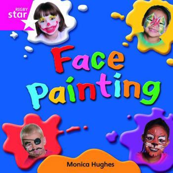 Paperback Rigby Star Independent Pink Reader 10: Face Painting Book