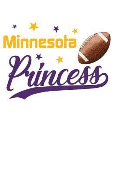 Paperback Minnesota Princess: Football Blank Lined Journal Notebook Diary 6x9 Book