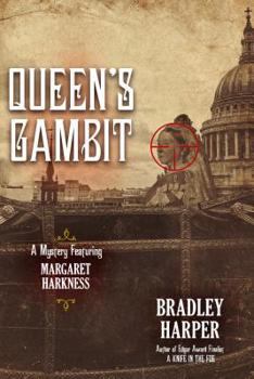 Queen's Gambit - Book #2 of the Margaret Harkness and Arthur Conan Doyle