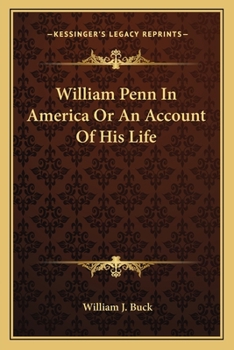 Paperback William Penn In America Or An Account Of His Life Book