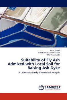 Paperback Suitability of Fly Ash Admixed with Local Soil for Raising Ash Dyke Book