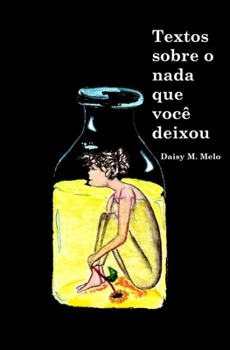 Paperback Textos Sobre O NADA Que Você Deixou [Portuguese] Book