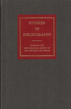 Studies in Bibliography: Papers of the Bibliographical Society of the University of Virginia Volume 56