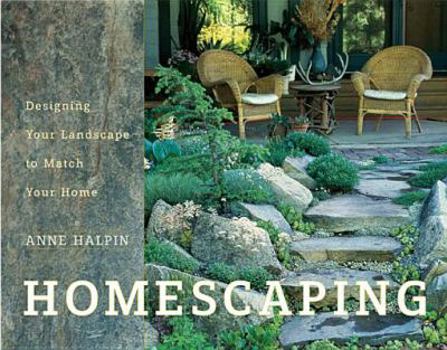 Hardcover Homescaping: Designing Your Landscape to Match Your Home Book