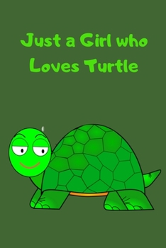 Paperback Just A Girl Who Loves Turtles: : Journal Notebook for kids and family Book