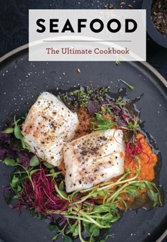 Hardcover Seafood: The Ultimate Cookbook Book