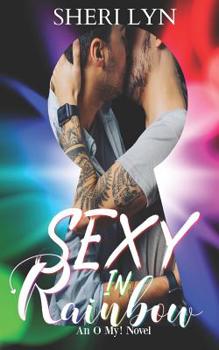 Paperback Sexy in Rainbow: An O My! Novel Book