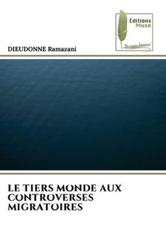 Paperback Le Tiers Monde Aux Controverses Migratoires [French] Book