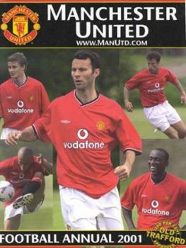 Hardcover Manchester United Football Annual 2001: Official Merchandise Book