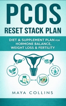 Paperback PCOS Reset Stack: Science-Backed Diet and Supplements for Hormone Balance, Fertility Boost, and Lasting Energy Book