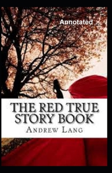 The True Story Book - Book  of the Lang's Fairy Books