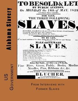 Paperback Alabama Slavery: A Folk History of Slavery in the United States From Interviews with Former Slaves Book