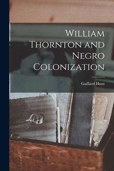 Paperback William Thornton and Negro Colonization Book