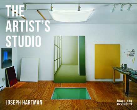 Hardcover The Artist's Studio: Joseph Hartman Book