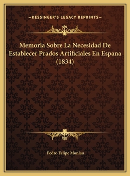 Memoria Sobre La Necesidad De Establecer Prados Artificiales En Espana