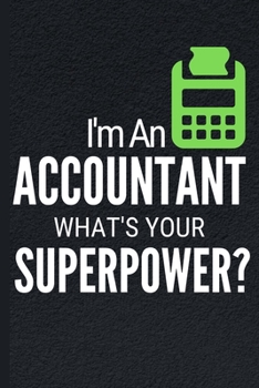 I'm An Accountant: Funny Black Design Accountant Notebook Journal 6X9 Great Appreciation Gift Idea For Birthday or Christmas