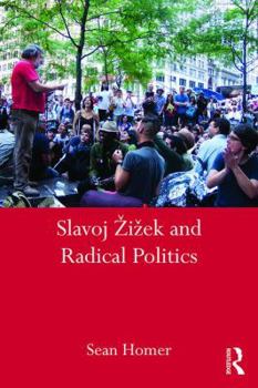 Paperback Slavoj Zizek and Radical Politics Book