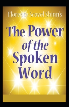 Paperback The Power of the Spoken Word: ( illustrated edition) Book