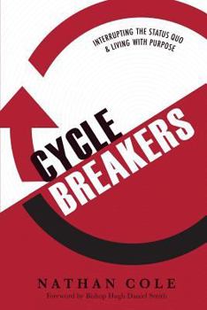Paperback Cycle Breakers: Interrupting the Status Quo and Living with Purpose Book